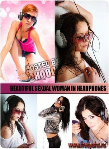         -   | Beautiful sexy girl in headphones and sunglasses