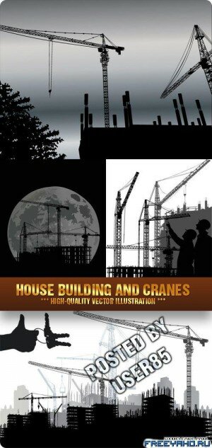        | House Building and Cranes