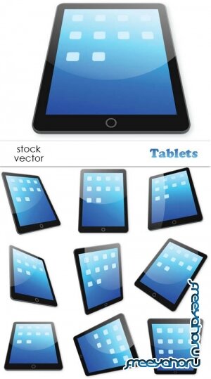   - Tablets